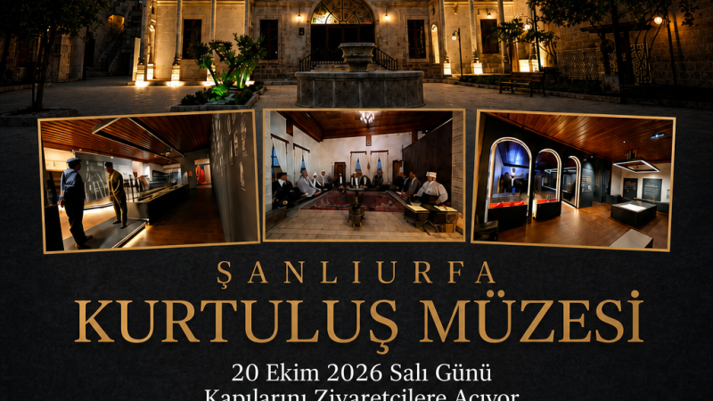 Şanlıurfa Kurtuluş Müzesi Yenilenen Yüzüyle 20 Ekim’de Ziyarete Açılıyor